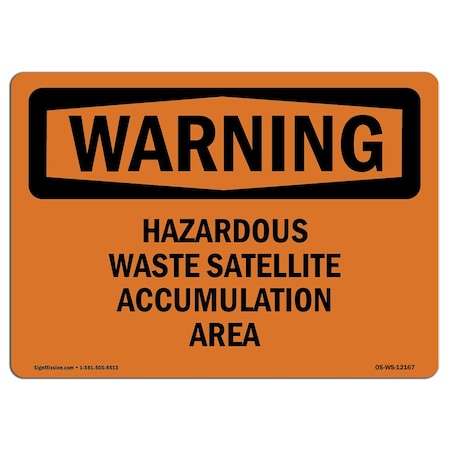 Signmission OSHA Sign, 7" H, 10" W, Rigid Plastic, Hazardous Waste Satellite Accumulation Area, Landscape OS-WS-P-710-L-12167